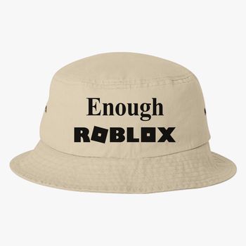 Enough Roblox Bucket Hat Embroidered Hatsline Com - hats off roblox