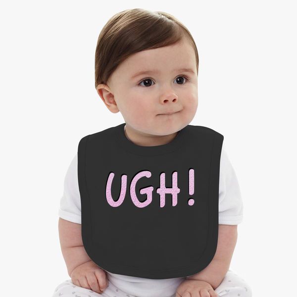 Ugh ! Baby Bib | Hatsline.com